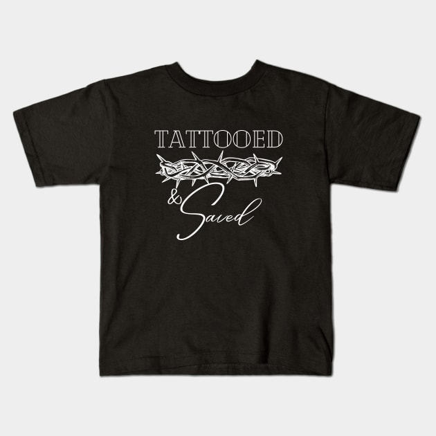 Tattooed and Saved Christian Tshirt Kids T-Shirt by People of the Spoon